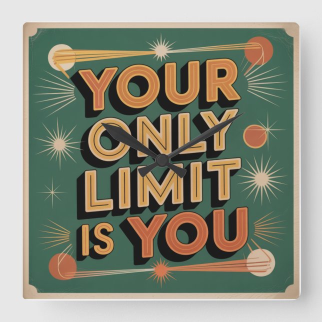 Your Only Limit Is You Square Wall Clock (Front)