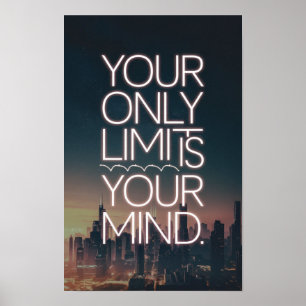Your only limit is your mind poster