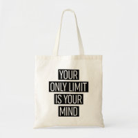Your Only Limit Is Your Mind