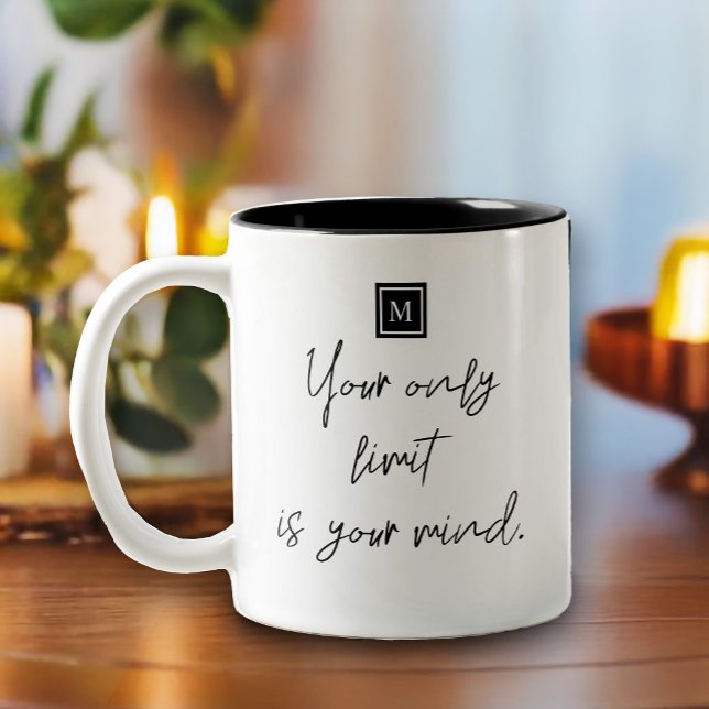 Your Only Limit Your Mind Quote Monogram  Two-Tone Coffee Mug (Inspire your day with this your only limit is your mind, typography-inspired design
)
