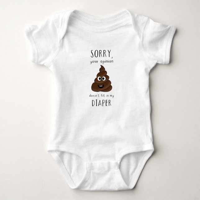 Your Opinion Doesn’t Fit in My Diaper – Funny Baby Baby Bodysuit (Front)