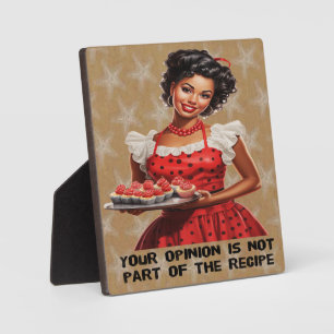 Your opinion is not part of the recipe plaque