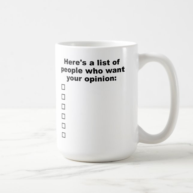 Your Opinion List Funny Mug (Right)