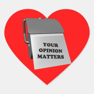 Your Opinion Matters Heart Sticker
