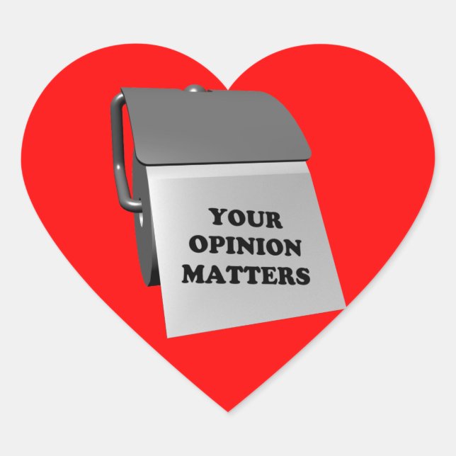 Your Opinion Matters Heart Sticker (Front)