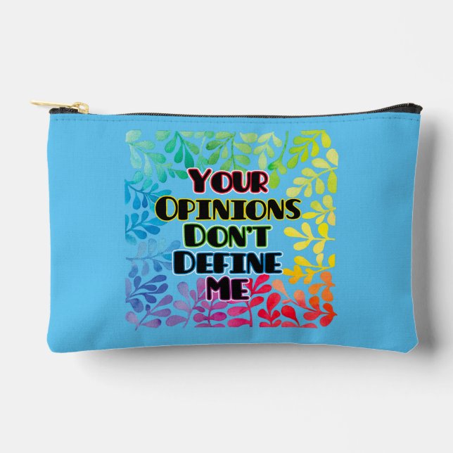 Your Opinions Don't Define Me Accessory Pouch (Front)