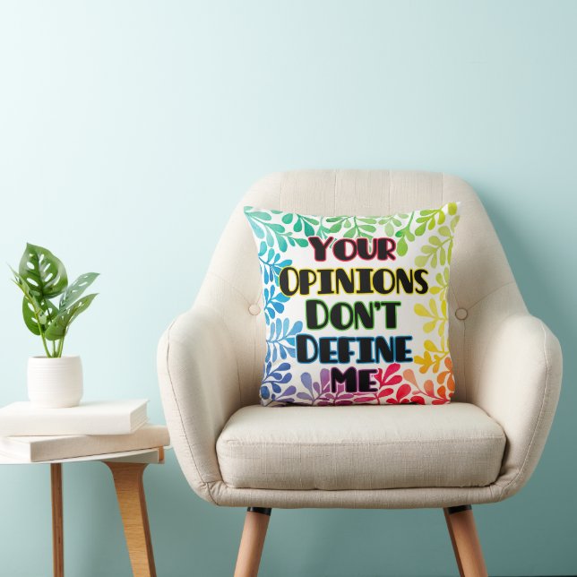 Your Opinions Don't Define Me Cushion (Chair)