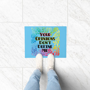 Your Opinions Don't Define Me Doormat