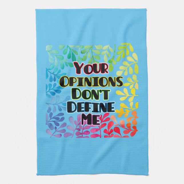 Your Opinions Don't Define Me Tea Towel (Vertical)