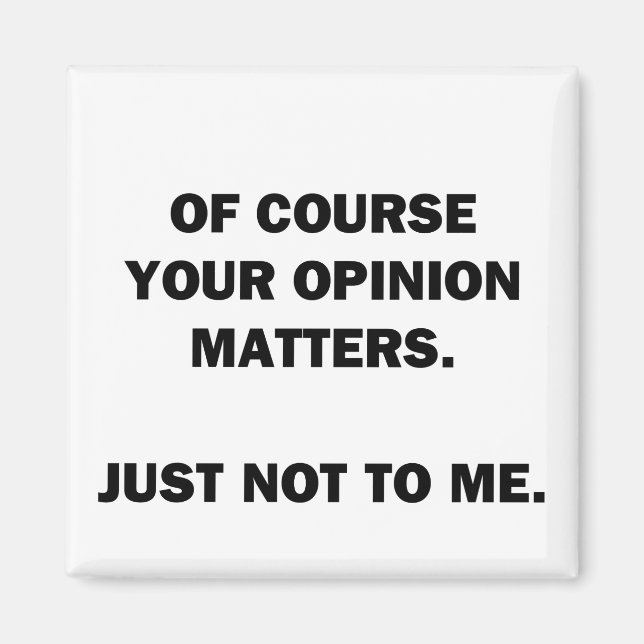 Your Opinon Matters Magnet (Front)