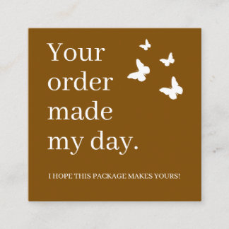 Your Order made My Day Thank You Customer Square Business Card