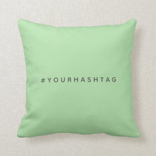 Your Own Hashtag Modern Trending Mint Green Cushion