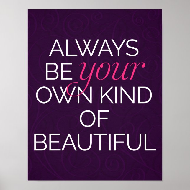 Your Own Kind Of Beautiful Quote Poster (Front)