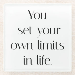 Your Own Limits Glass Coaster