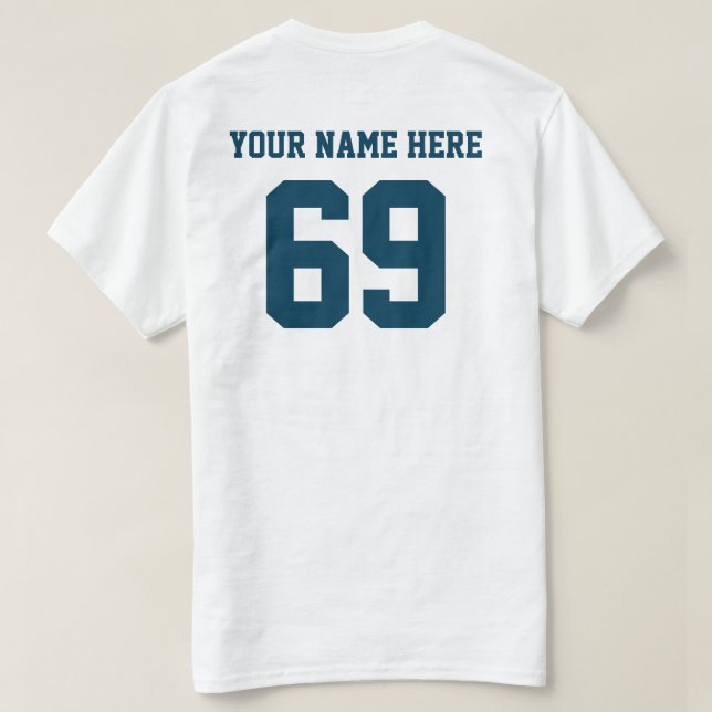 Your Own Numbers and Name T-Shirt (Design Back)