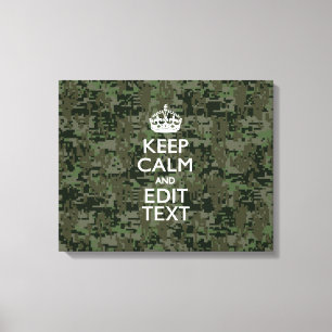 Your Own Text Digital Camo Woodland Keep Calm Canvas Print