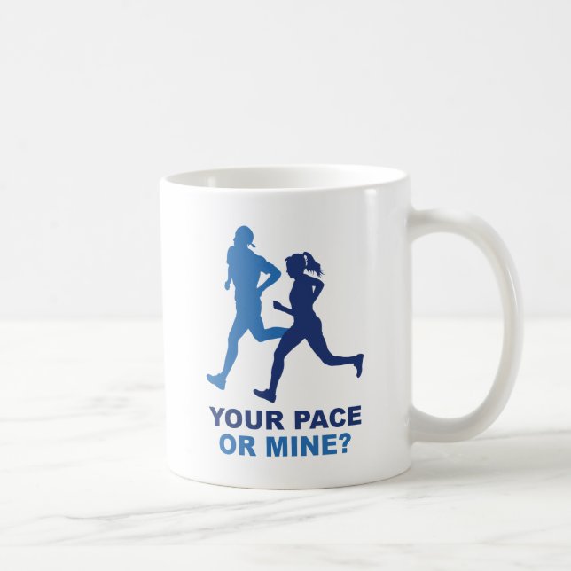 Your Pace Or Mine? Coffee Mug (Right)