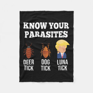 Your Parasites Anti-trump Funny Luna Tick Resist Fleece Blanket