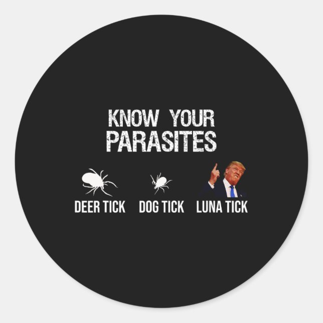 Your Parasites - Deer Tick  Classic Round Sticker (Front)