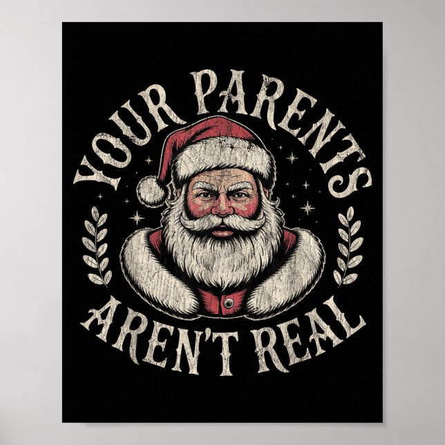 Your Parents Aren't Real Funny Santa Christmas  Poster (Front)