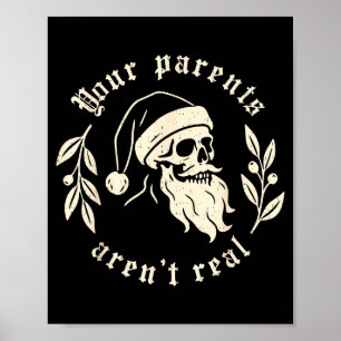 Your Parents Aren't Real Funny Santa Christmas Xma Poster
