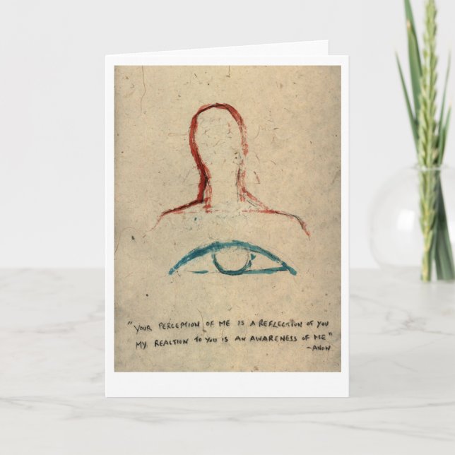 Your perception of me is a reflection of you. card (Front)