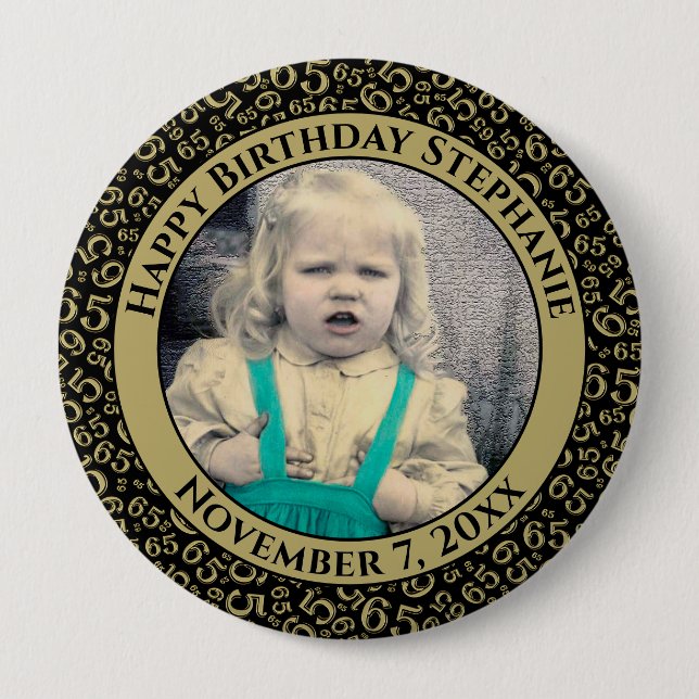 Your Photo 65th Birthday Number Pattern Gold/Black 10 Cm Round Badge (Front)