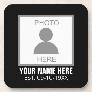 Your Photo Here Name and Age Coaster