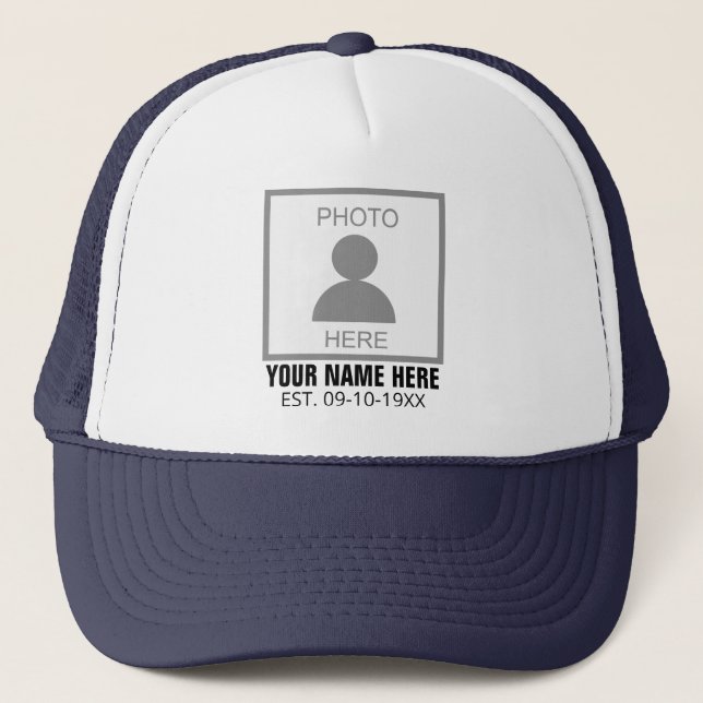 Your Photo Here Name and Age Trucker Hat (Front)