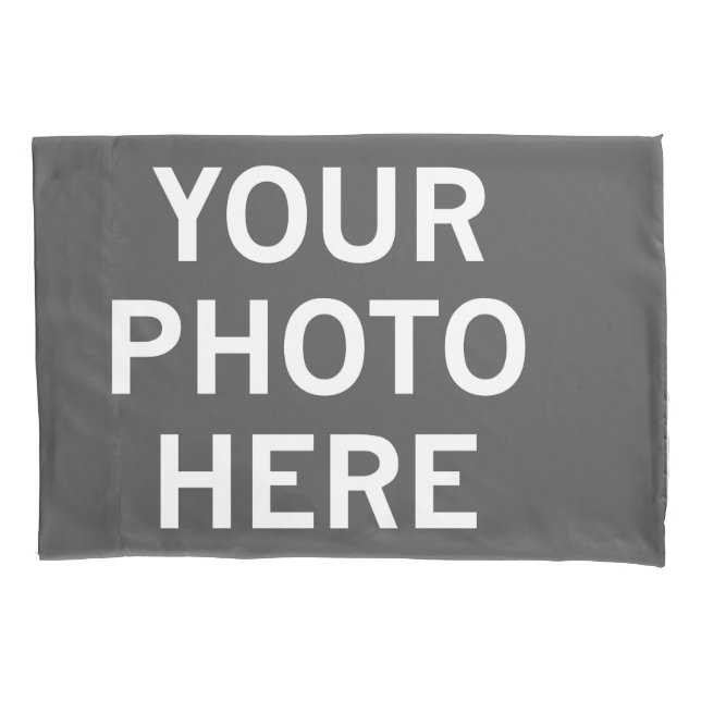 Your Photo Here Pillowcase (Front)
