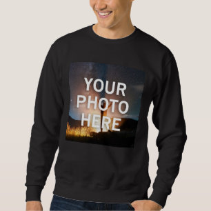 Your Photo Here Sweatshirt
