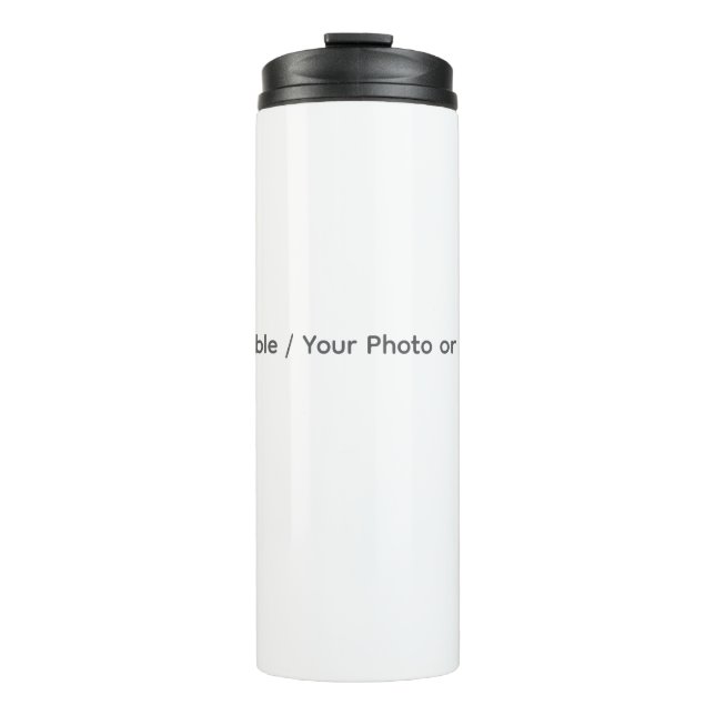 Your Photo or Text Here (Customizable Design) Thermal Tumbler (Front)