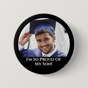 Your Photo Proud Of My Son Graduation 6 Cm Round Badge