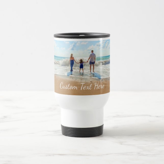 Your Photo Travel Mug with Custom Text (Center)