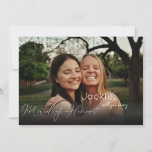 Your Photo Will U Be Maid of Honour Landscape  Invitation