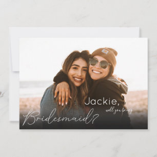 Your Photo Will You Be Bridesmaid Horizonal Invitation