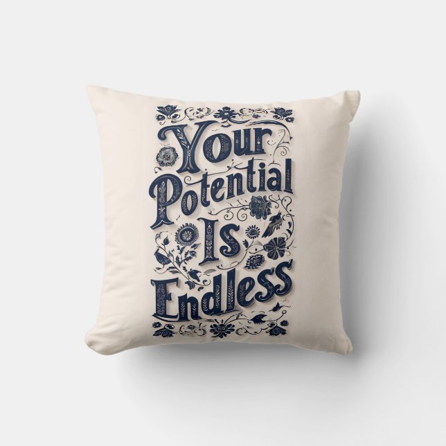Your Potential Is Endless Beige Background Cushion (Front)