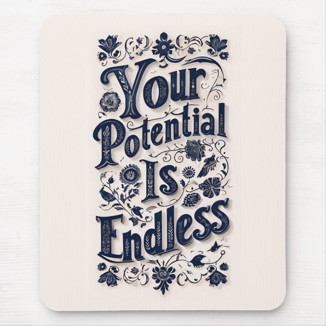 Your Potential Is Endless Beige Background Mouse Pad (Front)