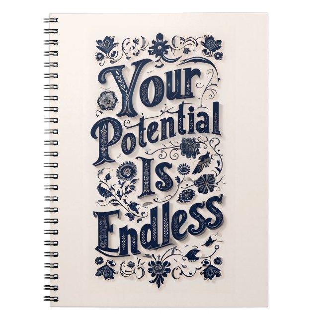 Your Potential Is Endless Beige Background Notebook (Front)