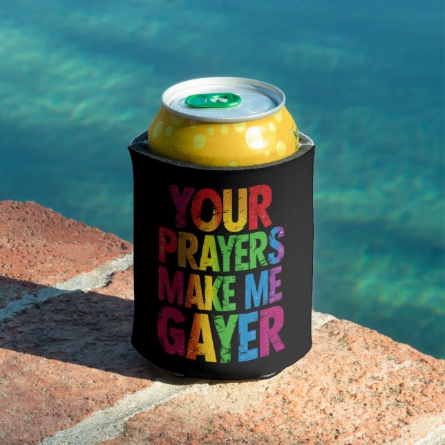 Your Prayers Make Me Gayer Rainbow Pride Flag LGBT Can Cooler (In Situ Pool)