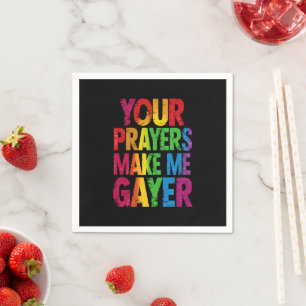 Your Prayers Make Me Gayer Rainbow Pride Flag LGBT Napkin