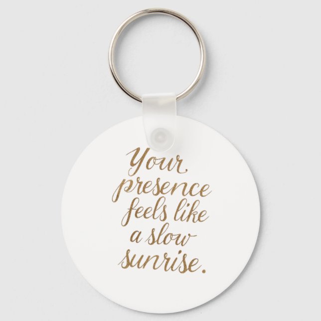 Your Presence: A Slow Sunrise Key Ring (Front)
