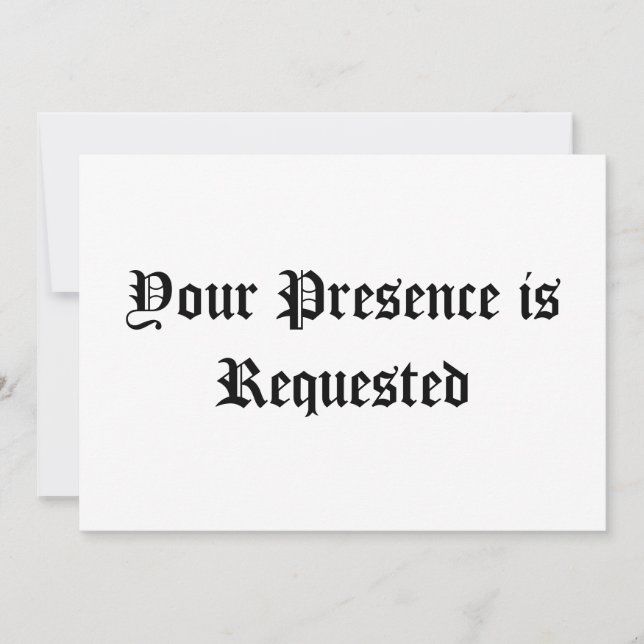 Your Presence is Requested (Front)