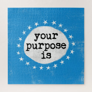 Your Purpose Is - Blue Jigsaw Puzzle