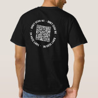Your QR Code Scan and Custom Text Funny T-Shirt