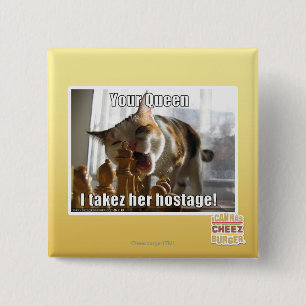 Your Queen, I takez her hostage 15 Cm Square Badge