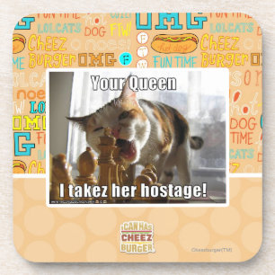 Your Queen, I takez her hostage Coaster
