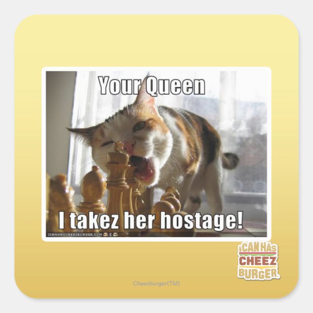 Your Queen, I takez her hostage Square Sticker (Front)