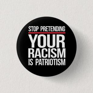 Your Racism is Not Patriotism 3 Cm Round Badge