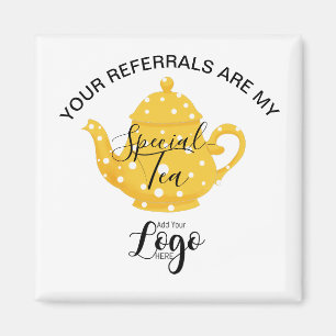 Your Referrals Are My “Special - Small Business Co Magnet